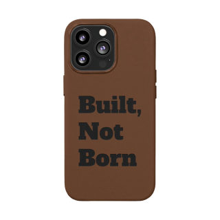 "Built, Not Born" PU Leather Phone Case | Debossed Text, Black 26