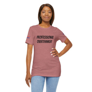 Professional Overthinker Tee | "Not Today" Back Graphic 264