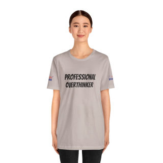 Professional Overthinker Tee | "Not Today" Back Graphic 127