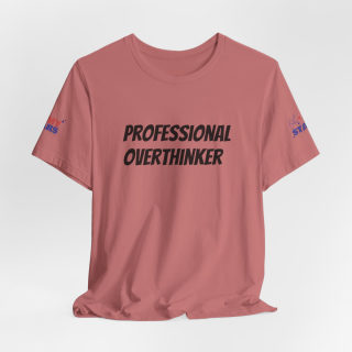 Professional Overthinker Tee | "Not Today" Back Graphic 54
