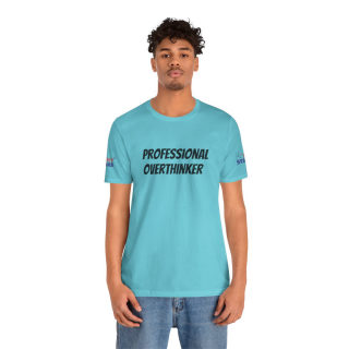 Professional Overthinker Tee | "Not Today" Back Graphic 142