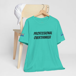 Professional Overthinker Tee | "Not Today" Back Graphic 89