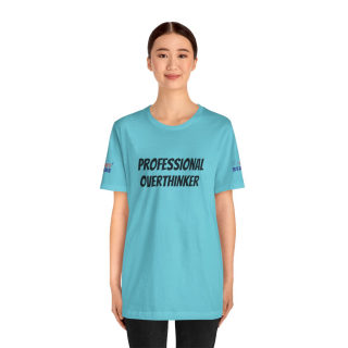 Professional Overthinker Tee | "Not Today" Back Graphic 129