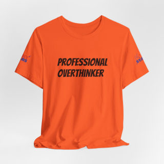 Professional Overthinker Tee | "Not Today" Back Graphic 55