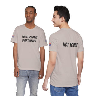 Professional Overthinker Tee | "Not Today" Back Graphic 309