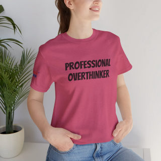 Professional Overthinker Tee | "Not Today" Back Graphic 299