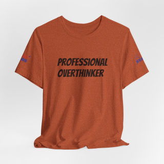 Professional Overthinker Tee | "Not Today" Back Graphic 60