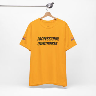 Professional Overthinker Tee | "Not Today" Back Graphic 72