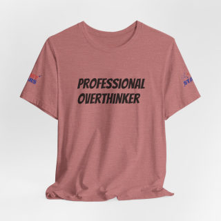Professional Overthinker Tee | "Not Today" Back Graphic 56