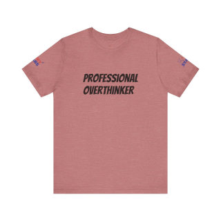 Professional Overthinker Tee | "Not Today" Back Graphic 17