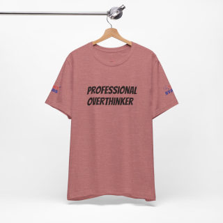 Professional Overthinker Tee | "Not Today" Back Graphic 69