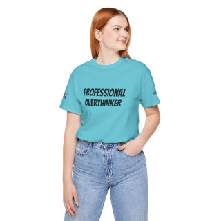 Professional Overthinker Tee | "Not Today" Back Graphic 220