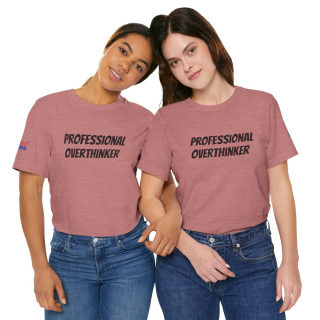 Professional Overthinker Tee | "Not Today" Back Graphic 316