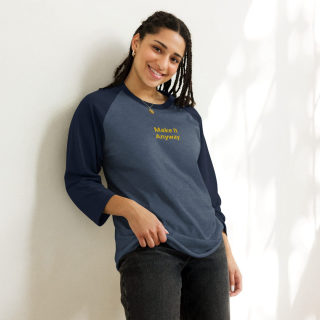 3/4 Sleeve Raglan Shirt "Make It Anyway" 8