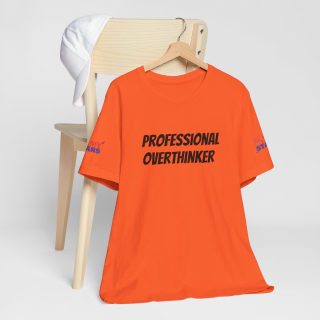 Professional Overthinker Tee | "Not Today" Back Graphic 81