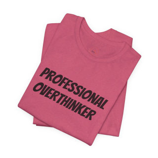 Professional Overthinker Tee | "Not Today" Back Graphic 52