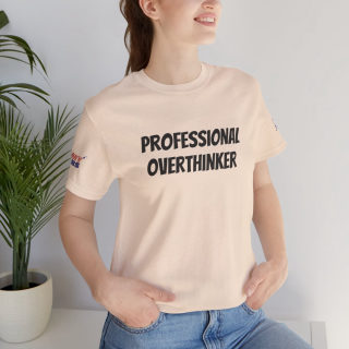 Professional Overthinker Tee | "Not Today" Back Graphic 291