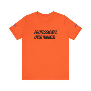 Professional Overthinker Tee | "Not Today" Back Graphic 16