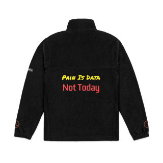 Pain Is Data Not Today fleece jacket 18