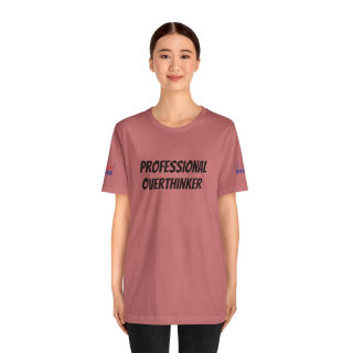 Professional Overthinker Tee | "Not Today" Back Graphic 119