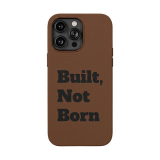 "Built, Not Born" PU Leather Phone Case | Debossed Text, Black 31
