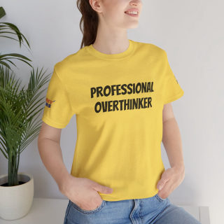 Professional Overthinker Tee | "Not Today" Back Graphic 295