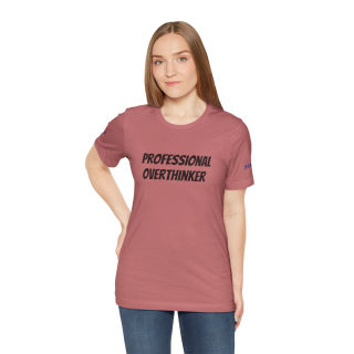 Professional Overthinker Tee | "Not Today" Back Graphic 145