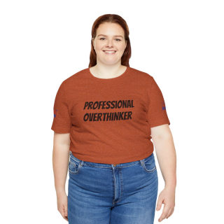 Professional Overthinker Tee | "Not Today" Back Graphic 177
