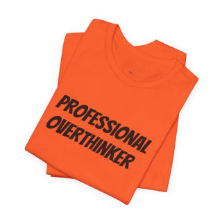 Professional Overthinker Tee | "Not Today" Back Graphic 42