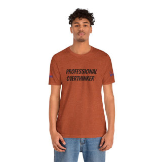 Professional Overthinker Tee | "Not Today" Back Graphic 138